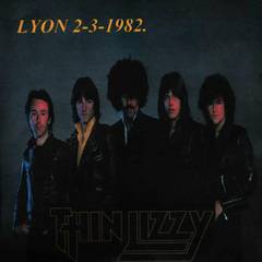 Thin Lizzy : Lyon 2-3-1982.